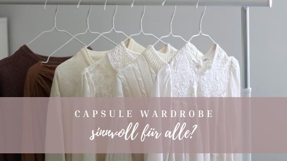 Capsule Wardrobe – sinnvoll für alle?