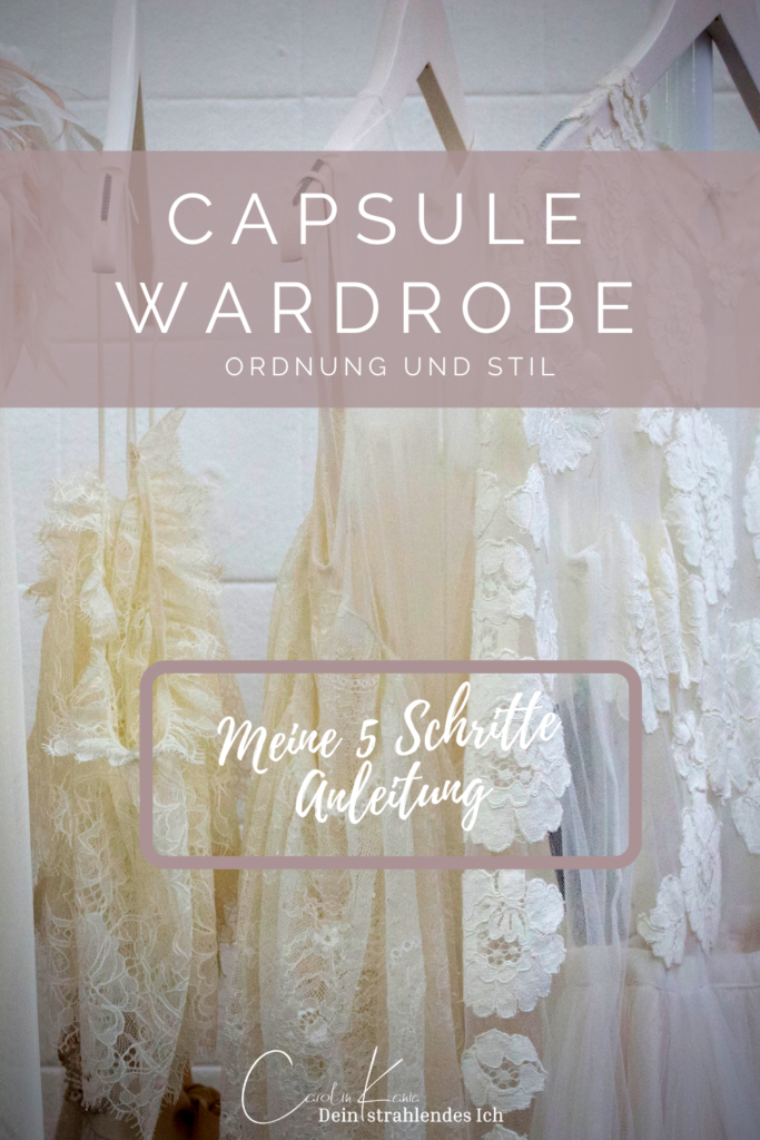 Capsule Wardrobe | Ordnung und Stil | Carolin Kania: Meine 5 Schritte Anleitung