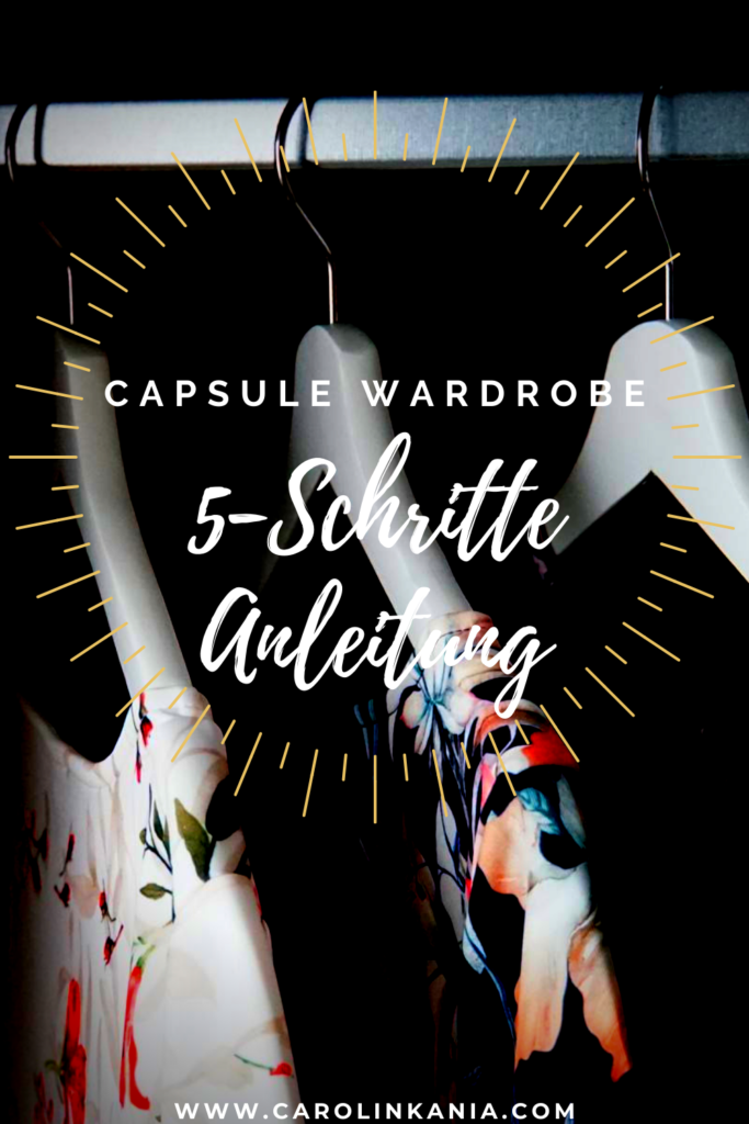 Capsule Wardrobe | Carolin Kania: eine 5-Schritte Anleitung | Dein strahlendes Ich