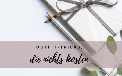 Kostenlose Outfit-Tricks – Tricks, die nichts kosten