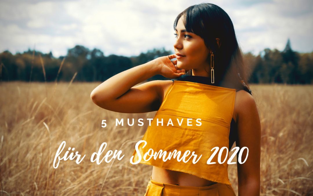 Sommer 2020 MUSTHAVES