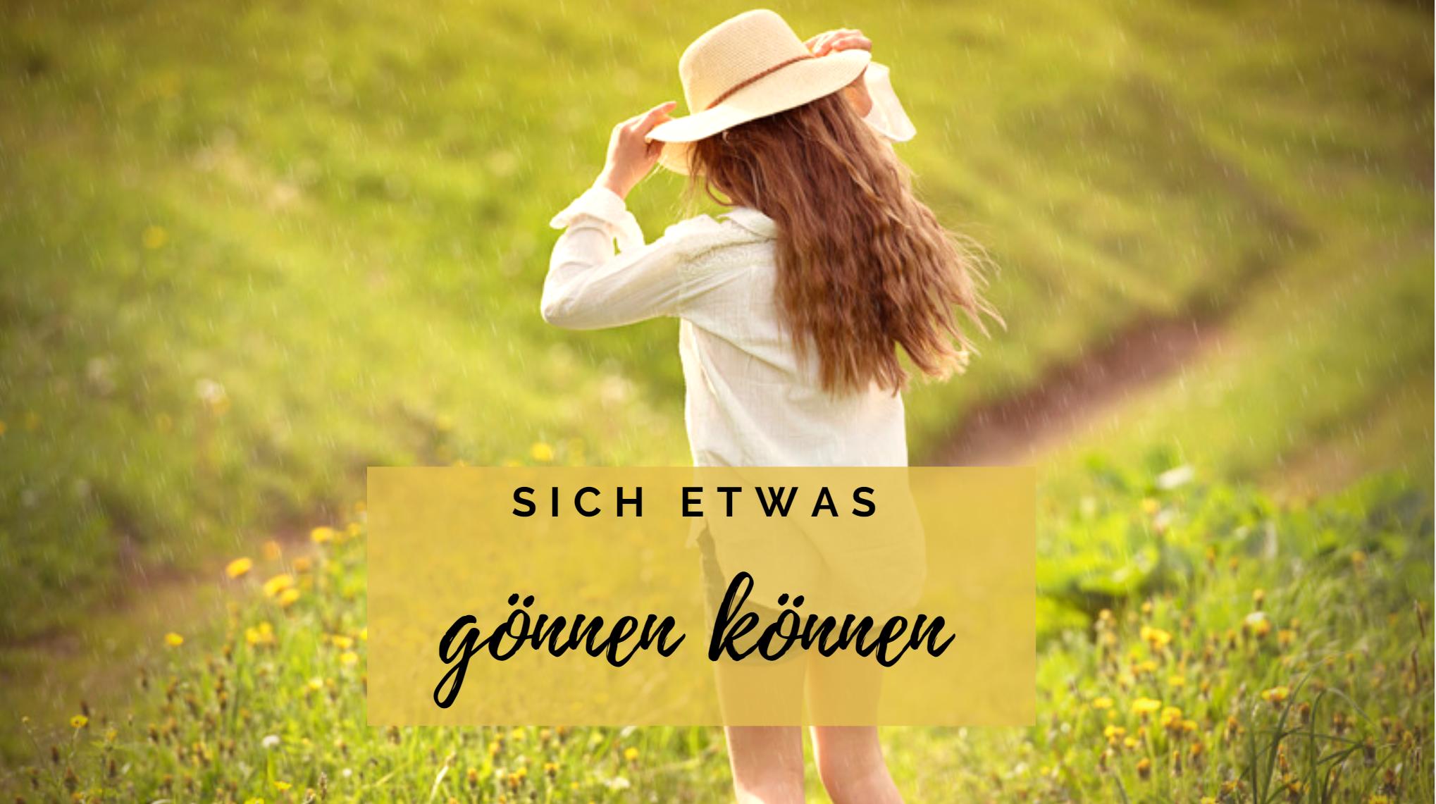 Sich etwas gönnen können